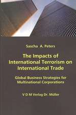 The Impacts of International Terrorism on International Trade: Global Business Strategies for Multinational Corporations