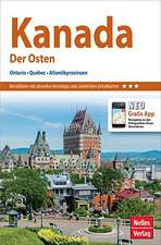 Nelles Guide Kanada: Der Osten, Ontario, Québec, Atlantikprovinzen