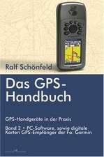 Schönfeld, R: GPS Handbuch. GPS-Handgeräte in der Praxis