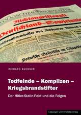 Todfeinde - Komplizen - Kriegsbrandstifter