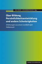 Über Bildung, Persönlichkeitsentwicklung und andere Schwierigkeiten