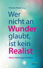 Wer nicht an Wunder glaubt, ist kein Realist