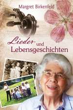 Birkenfeld, M: Lieder- und Lebensgeschichten