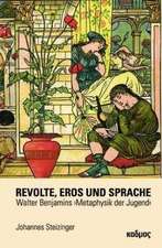 Revolte, Eros und Sprache