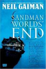 Sandman 08 - Worlds' End