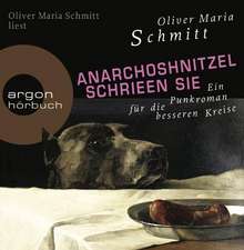 Anarchoshnitzel schrien sie. CD