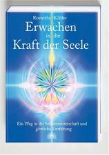 Erwachen in die Kraft der Seele