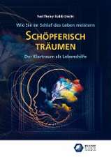 Schöpferisch träumen: Wie Sie im Schlaf das Leben meistern