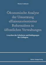 Ökonomische Analyse der Umsetzung effizienzorientierter Reformideen in öffentlichen Verwaltungen