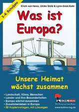 Was ist Europa? - Unsere Heimat wächst zusammen