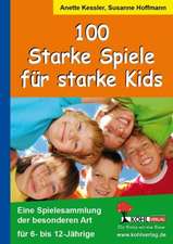 100 starke Spiele für starke Kids