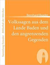 Volkssagen aus dem Lande Baden und den angrenzenden Gegenden