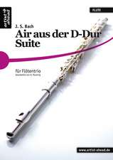 Air aus der D-Dur Suite für Flötentrio. Querflöte. Flöte. Spielbuch. Spielliteratur. Spielpartitur.