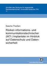 Risiken informations- und kommunikationstechnischer (IKT-) Implantate im Hinblick auf Datenschutz und Datensicherheit