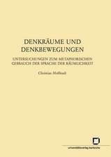 Denkräume und Denkbewegungen : Untersuchungen zum metaphorischen Gebrauch der Sprache der Räumlichkeit