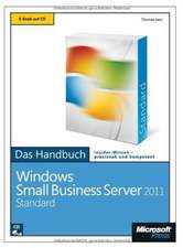 Microsoft Windows Small Business Server 2011 Standard - Das Handbuch