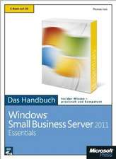 Microsoft Windows Small Business Server 2011 Essentials - Das Handbuch