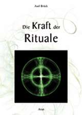 Die Kraft der Rituale