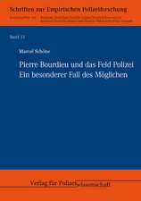 Pierre Bourdieu und das Feld Polizei