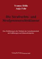 Die Strafrechts- und Strafprozessrechtsklausur