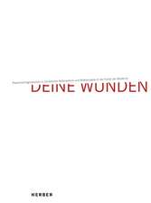 Deine Wunden