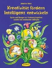 Kreativität fördern - Intelligenz entwickeln