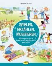 Spielen, Erzählen, Musizieren