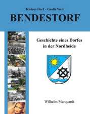 Kleines Dorf - Große Welt: Bendestorf