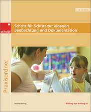 Schritt für Schritt zur eigenen Beobachtung und Dokumentation