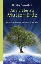 Aus Liebe zu Mutter Erde