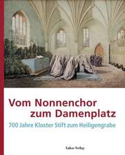 Vom Nonnenchor zum Damenplatz