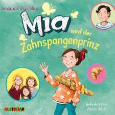 Mia 09 und der Zahnspangenprinz