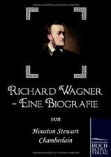 Richard Wagner - Eine Biografie