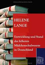 Entwicklung und Stand des höheren Mädchenschulwesens in Deutschland