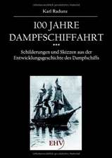 100 Jahre Dampfschiffahrt