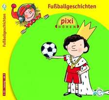 Pixi Hören/Fußballgeschichten/CD