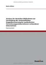 Analyse der deutschen Maßnahmen zur Vermeidung der wirtschaftlichen Doppelbesteuerung bei ausländischen Verrechnungspreiskorrekturen verbundener Unternehmen