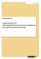 Ausgestaltung von Führungskräfteanreizsystemen im Rahmen der wertorientierten Führung