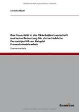 Das Frauenbild in der NS-Arbeitswissenschaft und seine Bedeutung für die betriebliche Personalpolitik am Beispiel Frauenindustriearbeit