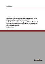 Machbarkeitsstudie und Entwicklung einer Nutzungskonzeption für ein Autothemencenter; dargestellt am Beispiel einer Gewerbeliegenschaft im Hafengebiet von Neuss (Rhein)