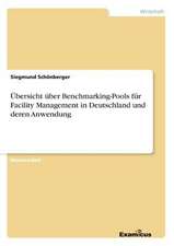 Übersicht über Benchmarking-Pools für Facility Management in Deutschland und deren Anwendung