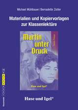 Martin unter Druck. Begleitmaterial