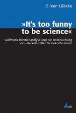 »It's too funny to be science«