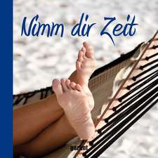 Nimm dir Zeit