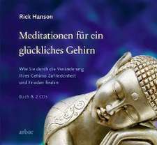 Meditationen für ein glückliches Gehirn