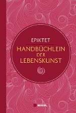 Epiktet: Handbüchlein der Lebenskunst (Nikol Classics)