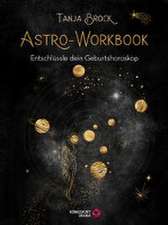 Astro-Workbook: Entschlüssle dein Geburtshoroskop - Lerne Schritt für Schritt dein Birth Chart lesen und deuten