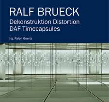 Ralf Brueck Dekonstruktion Distortion: Daf Timecapsules