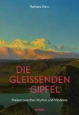 Die gleissenden Gipfel