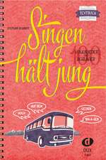 Singen hält jung - Textbuch